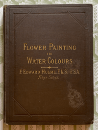 Image 2 of Flower Painting in Water Colours by F. Edward Hulme