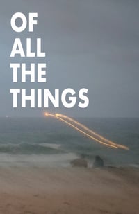 Of All The Things - Issue No. 001