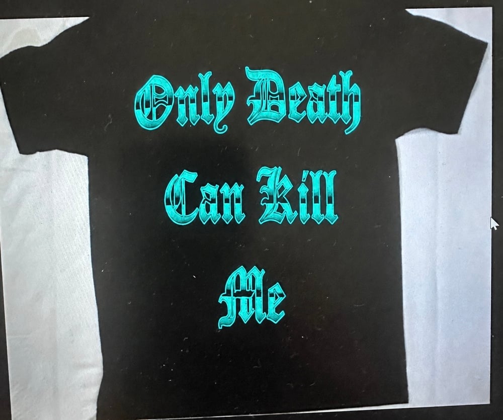 Image of Mens Only Death Can Kill Me