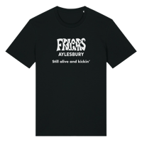Friars Aylesbury (Still alive and kickin') shirt 