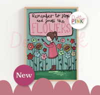 Smell the Flowers Print