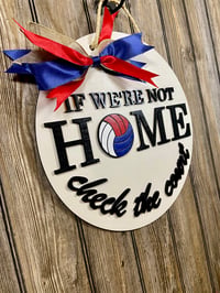 Image 3 of If We’re Not Home Check the Court Sign