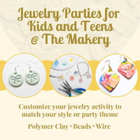 Jewelry Making Birthday Parties for Kids and Teens at The Makery!