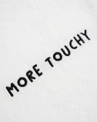 Image 2 of T-SHIRT "MORE TOUCHY"