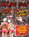 BIKINI BODY + FIENDZ YT + BAD GRAVY 