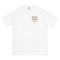 Image 2 of Find Better Coffee T-Shirt