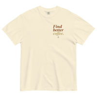 Image 3 of Find Better Coffee T-Shirt
