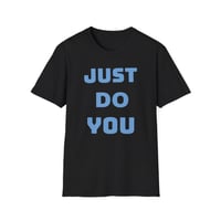 Image 2 of Minimalist Unisex Softstyle T-Shirt - "JUST YOU" | Casual Wear, Gift for Friends, Inspirational Tee,