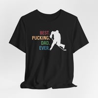 Image 2 of Hockey "Best. Puckin'. Dad. Ever." T-Shirt