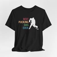 Image 3 of Hockey "Best. Puckin'. Dad. Ever." T-Shirt