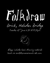 Folkdraw Club - Hebden Bridge Drink,  23rd June