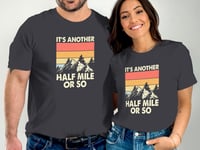 Image 2 of It's Another Half Mile or So T-Shirt — Retro Mountain Hiking Tee