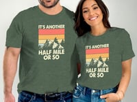 Image 3 of It's Another Half Mile or So T-Shirt — Retro Mountain Hiking Tee