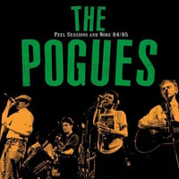 the POGUES - "Peel Sessions & More: '84-'85" LP