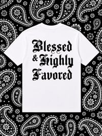 Image 2 of (Pre-Order) EMBOSS “Blessed & Highly Favored” Tee - White