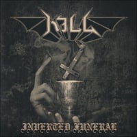 KILL - Inverted Funeral CD