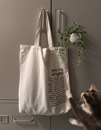 You're Alright Tote Bag