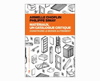 Image 1 of MATERIAUX un catalogue critique de Armelle Choplin et Philippe Simay