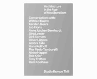 ARCHITECTURE IN THE AGE OF NEOLIBERALISM de Studio Kempe Thill