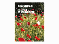 LE JARDIN EN MOUVEMENT - Gilles CLEMENT