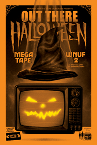 Out There Halloween Mega Tape aka WNUF 2 (Orange)