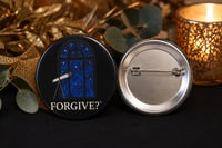 FORGIVE?™ Collectible Button