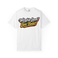 Image 5 of Worship Loud! Live Bold! Graphic T-Shirt — Christian Faith Tee for Worship & Church Events