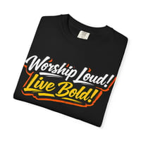 Image 1 of Worship Loud! Live Bold! Graphic T-Shirt — Christian Faith Tee for Worship & Church Events