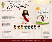 Everyone Needs a Little Jesus