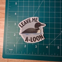 Image 2 of Leave Me A Loon Sticker