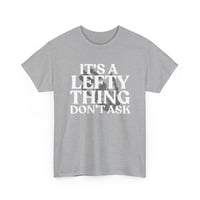 Image 2 of It’s a Lefty Thing Don’t Ask T‑Shirt – Funny Left‑Handed Graphic Tee