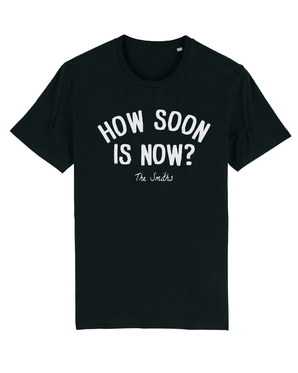 Image of HOW SOON IS NOW? - tshirt