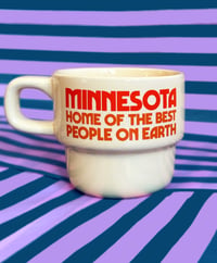 Image 1 of Minnesota- Home of the Best People on Earth- 11 oz Stackable Ceramic Coffee Mug