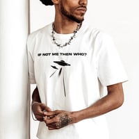 If Not Me The Who (White Tee)