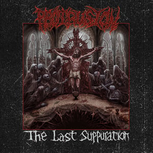Image of   Protrusion- The Last Suppuration CD