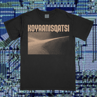 Image 2 of Koyaanisqatsi Life Out of Balance tee ***PRESALE ITEM***
