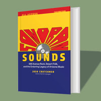 Image 2 of Sonoran Sounds (First-Run, Hand-Numbered Hardcover Edition)