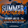 "SUMMER MADNESS 4" TICKETS - 7/25/26