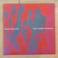 Miles J Paralysis – Don't Forget The Ritual