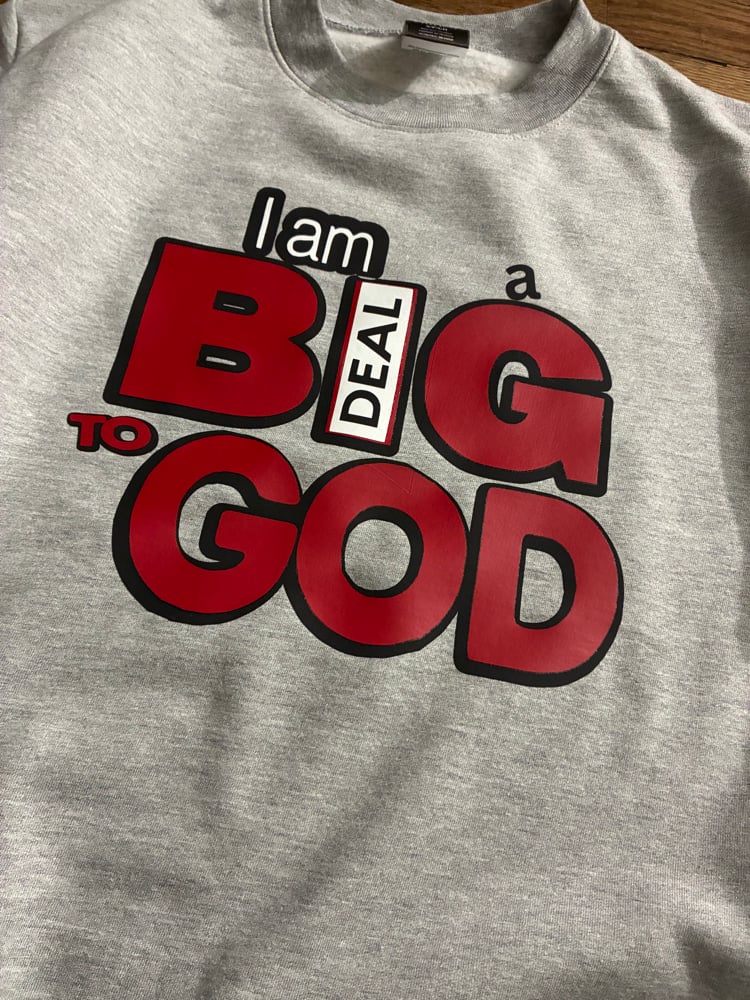 Image of Big Deal to God