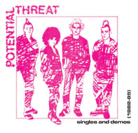 POTENTIAL THREAT Singles And Demos 1982-85