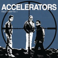ACCELERATORS Public Enemy #1 (7" and Demos 1983/84)