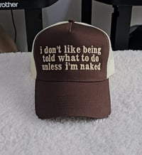 Image 10 of I don't like being told what to do CAP