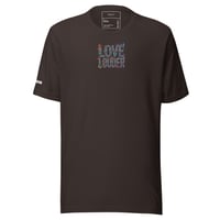 Image 6 of Love Louder Unisex T-shirt