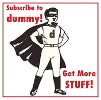 Image 13 of Subscribe to Dummy and get more stuff!