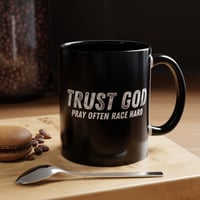 Image 1 of Trust God Pray Often Race Hard Coffee Mug (11, 15oz)