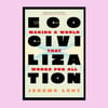 Ecocivilization: Making a World that Works for All