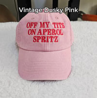 Image 2 of Off my tits on aperol spritz CAP