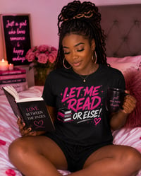 Let Me Read or Else! | Book Lover Graphic Tee