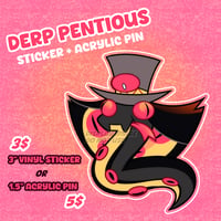 Image 1 of *Sticker + Pin* Derp Pentious